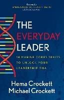 The Everyday Leader: 14 Marine Corps Traits to Unlock Your Leadership DNA - Hema Crockett,Michael Crockett - cover