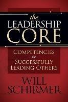 The Leadership Core: Competencies for Successfully Leading Others