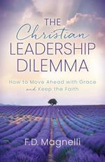 The Christian Leadership Dilemma