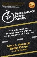 Performance-Driven Giving: The Roadmap to Unleashing the Power of Generosity in Your Life