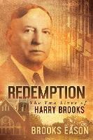 Redemption: TheTwo Lives of Harry Brooks