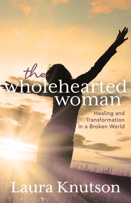 The Wholehearted Woman