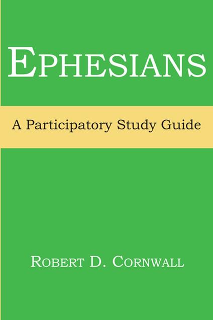 Ephesians - Robert D. Cornwall - ebook