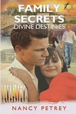 Family Secrets - Divine Destinies