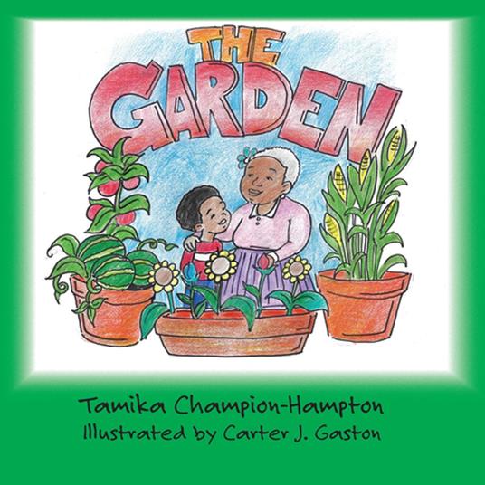 The Garden - Tamika Champion-Hampton - ebook