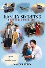 Family Secrets 3 - Prophetic Destinies