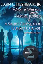 A Short Critique of Climate Change and What Is Wrong with Social Justice