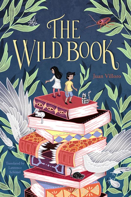 The Wild Book - Juan Villoro,Lawrence Schimel - ebook
