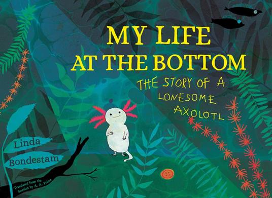My Life at the Bottom - Linda Bondestam,A. A. Prime - ebook