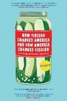 How Yiddish Changed America and How America Changed Yiddish