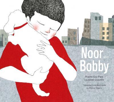 Noor and Bobby - Praline Gay-Para - cover