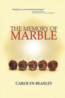 The Memory Of Marble - Carolyn Beasley - cover