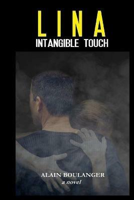 Lina: Intangible Touch - Alain Boulanger - cover