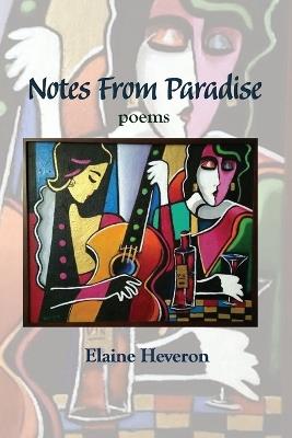 Notes From Paradise: poems - Elaine Heveron - cover