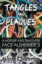 Tangles and Plaques: A Mother and Daughter Face Alzheimer's