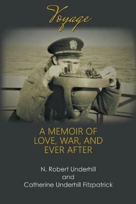 Voyage: A Memoir of Love, War, and Ever After - Catherine Underhill Fitzpatrick - cover