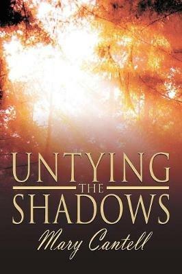 Untying the Shadows - Mary Cantell - cover