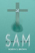 Sam: A Ghost Story