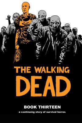 The Walking Dead Book 13 - Robert Kirkman - cover