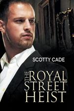 The Royal Street Heist