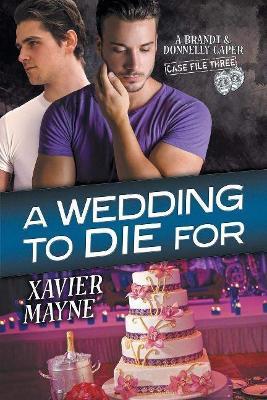 A Wedding to Die For - Xavier Mayne - cover