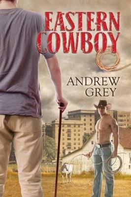 Eastern Cowboy - Andrew Grey - cover