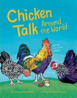 Chicken Talk Around the World - Carole Lexa Schaefer - cover
