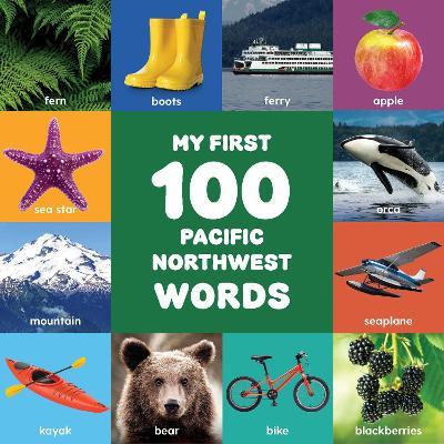 My First 100 Pacific Northwest Words   - Little Bigfoot - cover