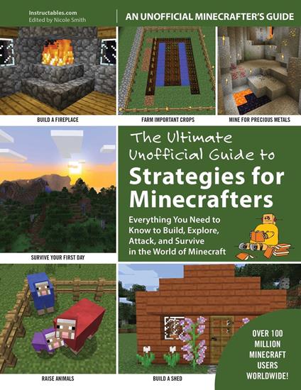 The Ultimate Unofficial Guide to Strategies for Minecrafters - Instructables.com,Nicole Smith - ebook