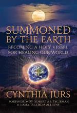 Summoned by the Earth: Becoming a Holy Vessel for Healing Our World