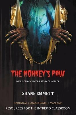 The Monkey's Paw: Resources for the Intrepid Classroom - Shane M Emmett - cover