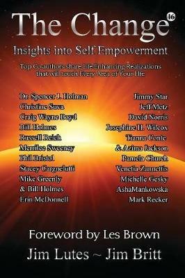 The Change 16: Insights Into Self-Empowerment - Jim Britt,Jim Lutes - cover