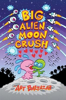 Big Alien Moon Crush - Art Baltazar - cover