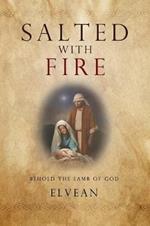 Salted with Fire: Behold the Lamb of God