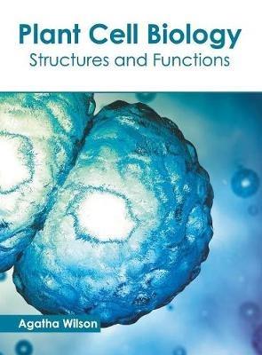 Plant Cell Biology: Structures and Functions - cover