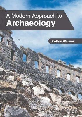 A Modern Approach to Archaeology - cover