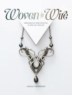 Woven in Wire: Dimensional Wire Weaving in Fine Art Jewelry