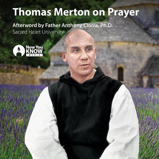 Thomas Merton on Prayer