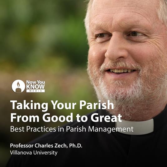 Taking Your Parish From Good to Great