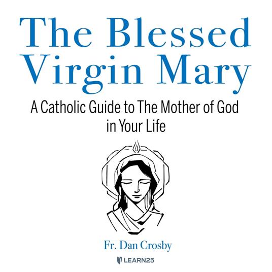 Blessed Virgin Mary, The