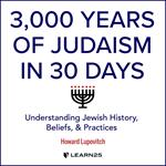 3,000 Years of Judaism in 30 Days