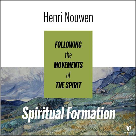 Spiritual Formation: Following the Movements of the Spirit