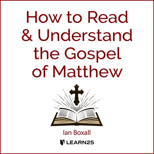 How to Read and Understand the Gospel of Matthew