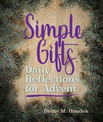 Simple Gifts: Daily Reflections for Advent - Diane M Houdek - cover