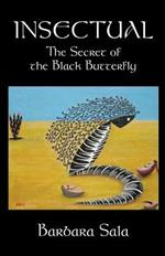 Insectual: The Secret of the Black Butterfly