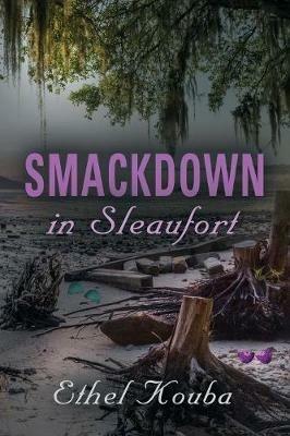 Smackdown in Sleaufort - Ethel Kouba - cover