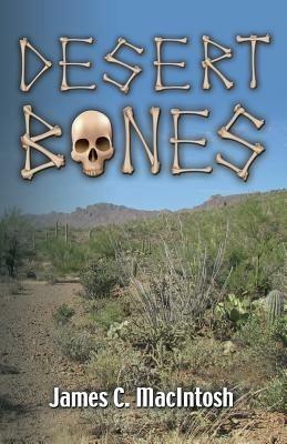 Desert Bones - James C Macintosh - cover