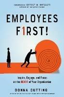 Employees First!: Inspire, Engage, and Focus on the Heart of Your Organization - Donna Cutting - cover