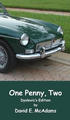 One Penny, Two: How one penny became $41,943.04 in just 23 days - David E McAdams - cover