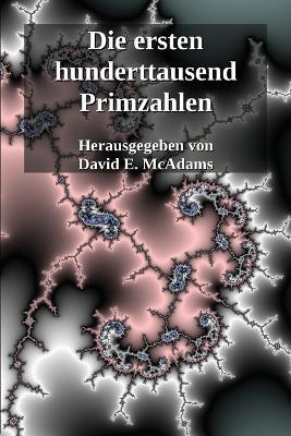 Die ersten hunderttausend Primzahlen - David E McAdams - cover